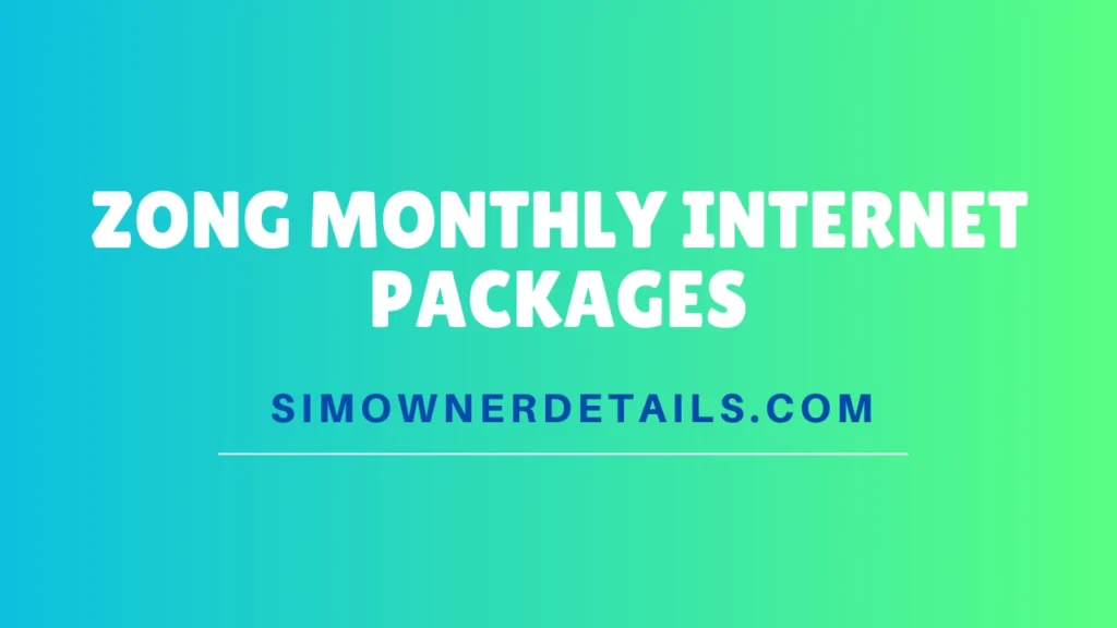 Zong Monthly Internet Packages 2025