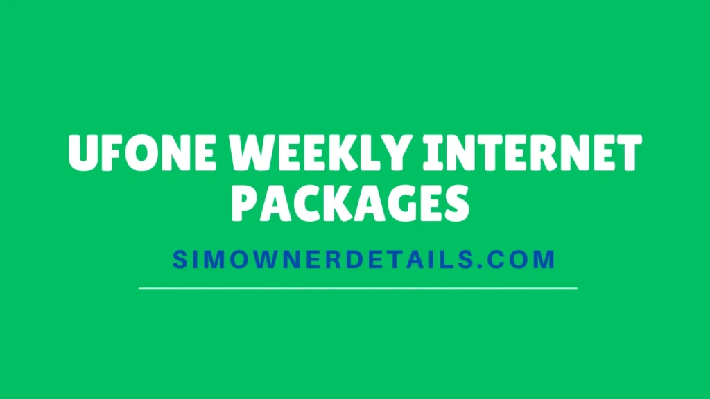 Ufone Weekly Internet Packages 2025