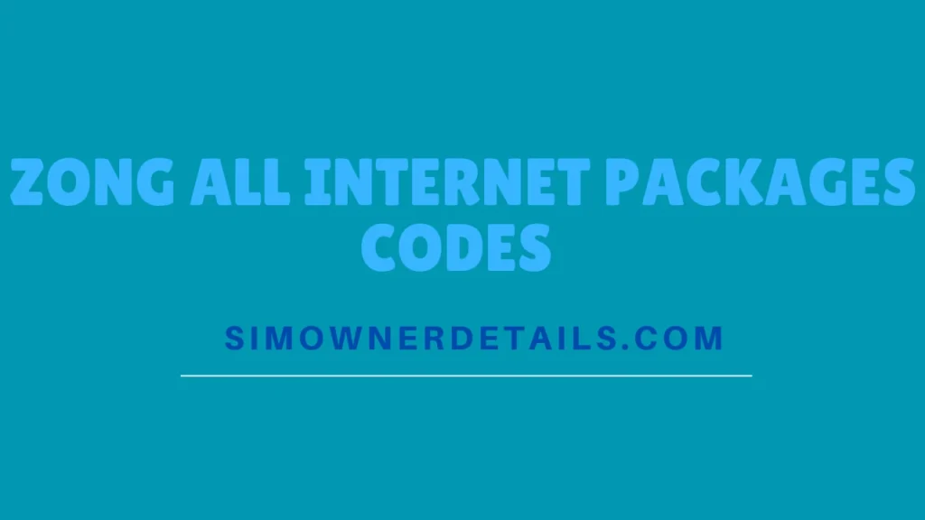 Zong All Internet Packages Codes 2025